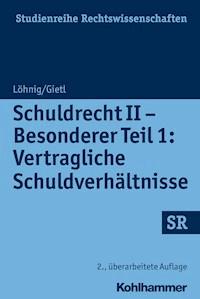 Schuldrecht II - Besonderer Teil 1: Vertragliche Schuldverhältnisse - Martin Löhnig - ebook