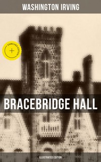 Bracebridge Hall (Illustrated Edition) - Washington Irving - ebook