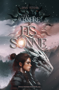 Of Ice and Fire - Eissonne - Jana Stehr - ebook