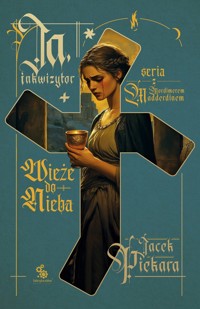 Ja, inkwizytor Wieże do nieba - Jacek Piekara - książka