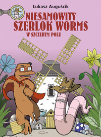 Niesamowity Szerlok Worms. W szczerym polu. Tom 2 - Łukasz Auguścik - książka