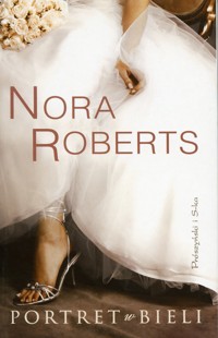 Portret w bieli - Nora Roberts - ebook