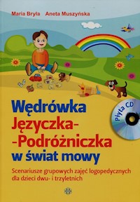 Wędrówka Języczka Podróżniczka w świat mowy + CD - Bryła Maria, Muszyńska Aneta - książka