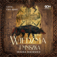 Wiedźma i mniszka - Monika Maciewicz - ebook + audiobook + książka
