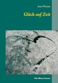 Glück auf Zeit - Irena Wincior - ebook
