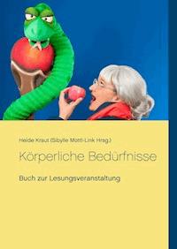 Körperliche Bedürfnisse - Heide Kraut - ebook