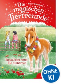 Die magischen Tierfreunde - Pippa Pony rettet die Einhörner - Daisy Meadows - ebook