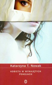Kobieta w wynajętych pokojach - Katarzyna Nowak - książka