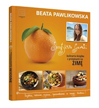 Szczęśliwe garnki Kulinarne przepisy na zimę - Beata Pawlikowska - książka