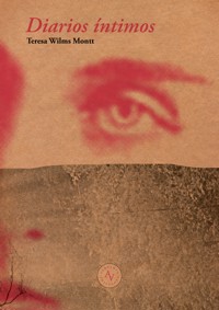 Diarios íntimos - Teresa Wilms Montt - ebook