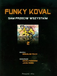 Funky Koval 2 Sam przeciw wszystkim - Parowski Maciej, Rodek Jacek - książka