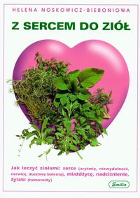 Z sercem do ziół - Noskowicz-Bieroniowa Helena - książka