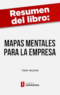 Resumen del libro "Mapas mentales para la empresa" de Tony Buzan - Leader Summaries - ebook