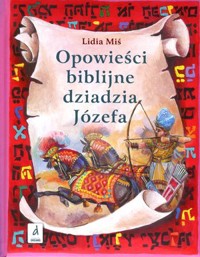 Opowieści biblijne dziadzia Józefa 2 - Lidia Miś - książka