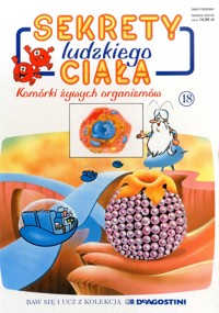 Sekrety ludzkiego ciała (18). Komórki żywych organizmów - Albert Barillé - ebook