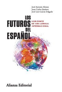 Los futuros del español - José Antonio Alonso - ebook