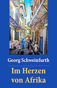 Im Herzen von Afrika - Georg Schweinfurth - ebook