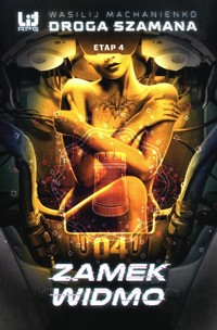 Droga Szamana Etap 4 Zamek Widmo - Wasilij Machanienko - książka