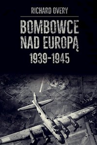 Bombowce nad Europą 1939-1945 - Richard Overy - ebook + książka