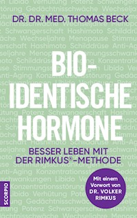 Bio-identische Hormone - Thomas, Dr. Dr. med. Beck - ebook