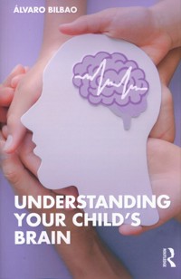 Understanding Your Child's Brain - Álvaro Bilbao - książka