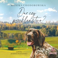 Dar czy przekleństwo? - Chodorowska Monika - ebook + audiobook + książka