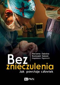 Bez znieczulenia - Rigamonti Magdalena, Dębska Marzena, Dębski Romuald - książka