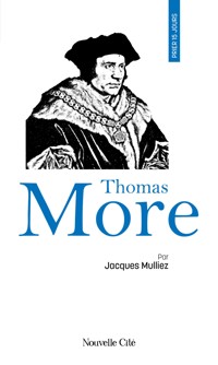Prier 15 jours avec Thomas More - Jacques Mulliez - ebook