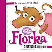 Florka Z pamiętnika ryjówki - Roksana Jędrzejewska-Wróbel - książka
