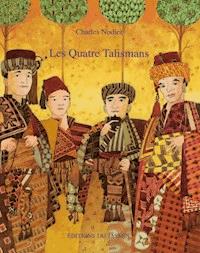 Les Quatre Talismans - Charles Nodier - ebook