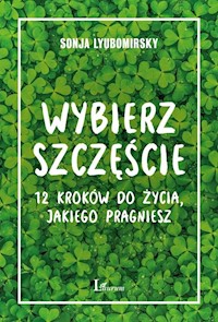 Wybierz szczęście - Lyubomirsky Sonja - książka