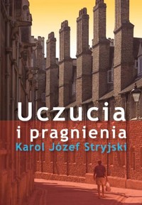 Uczucia i pragnienia - Stryjski Karol Józef - książka