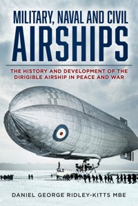 Military, Naval and Civil Airships - Daniel G. Ridley-Kitts MBE - ebook