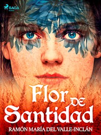 Flor de Santidad - Ramón María del Valle-Inclán - ebook