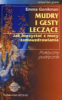 Mudry i gesty leczące - Gonikman Emma - książka
