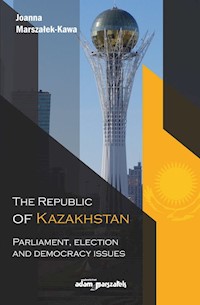 The Republic of Kazakhstan - Joanna Marszałek-Kawa - książka