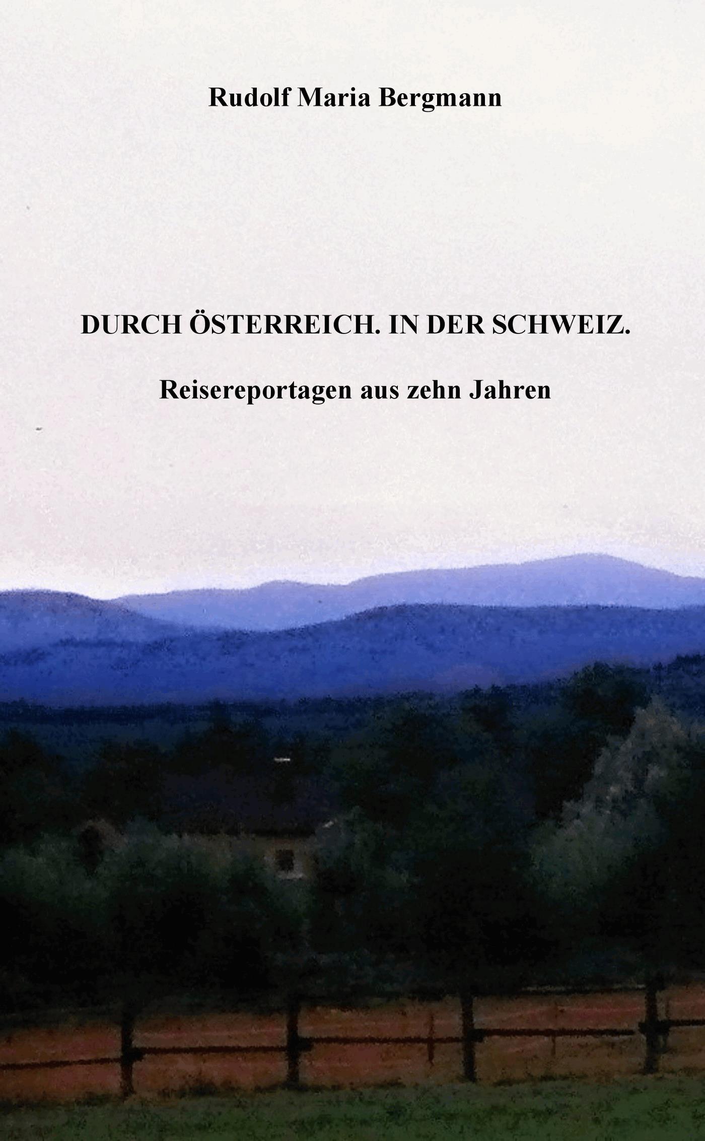 DURCH ÖSTERREICH. IN DER SCHWEIZ.