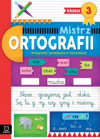 Mistrz ortografii klasa 3 Ortografia i gramatyka w ćwiczeniach - Wielocha Antonina - książka