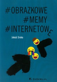 Obrazkowe memy internetowe - Sroka Jakub - książka