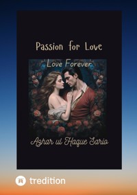 Passion for Love - Azhar ul Haque Sario - ebook