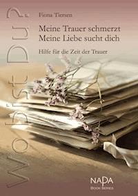 Wo bist Du? Meine Trauer schmerzt. Meine Liebe sucht dich - Fiona Tiersen - ebook