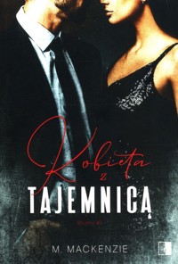 Kobieta z tajemnicą Tom 1 - Mackenzie M. - książka