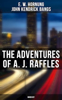 The Adventures of A. J. Raffles - Boxed Set - E.w.hornung - ebook