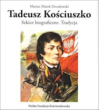 Tadeusz Kościuszko Szkice biograficzne Tradycja - Drozdowski Marian Marek - książka
