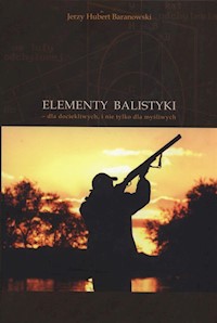 Elementy balistyki - Jerzy Hubert Baranowski - książka