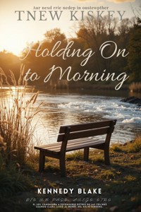 Holding On to Morning - kennedy Blake - ebook