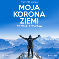 Moja korona ziemi. Dzienniki z wypraw - Roman Dzida - audiobook