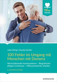 100 Fehler im Umgang mit Menschen mit Demenz - Jutta König - ebook