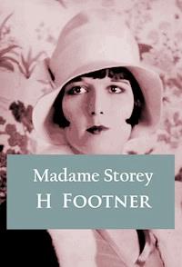 Madame Storey - H. Footner - ebook