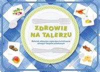 Zdrowie na talerzu. Materiały edukacyjne wspierające kształtowanie zdrowych nawyków żywieniowych - zbiorowa praca - książka